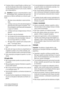 Page 50• É perigoso alterar as especificações ou efectuar qual-
quer tipo de alteração neste produto. Quaisquer danos
no cabo poderão provocar um curto-circuito, incêndio
e/ou choque eléctrico.
Advertência  Qualquer componente eléctrico (cabo
de alimentação, ficha, compressor) tem de ser sub-
stituído por um técnico certificado ou um técnico quali-
ficado.
1. Não deve colocar extensões no cabo de alimen-
tação.
2. Certifique-se de que a ficha não está esmagada ou
danificada pela parte traseira do aparelho. Uma...