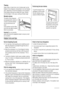 Page 30Thawing
Deep-frozen or frozen food, prior to being used, can be
thawed in the refrigerator compartment or at room temper-
ature, depending on the time available for this operation.
Small pieces may even be cooked still frozen, directly
from the freezer: in this case, cooking will take longer.
Movable shelves
The walls of the refrigerator
are equipped with a series of
runners so that the shelves
can be positioned as de-
sired.
Some shelves must be lifted
up by the rear edge to enable
them to be removed....