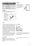 Page 35Climate
classAmbient temperature
SN+10°C to + 32°C
N+16°C to + 32°C
ST+16°C to + 38°C
T+16°C to + 43°C
Rear spacers
In the bag with the documentation, there are two spacers
which must be fitted as shown in the figure.
1. Fit the spacers into
the holes. Make sure
that the arrow (A) is
positioned as shown
in the picture.
2. Turn counter-clock-
wise the spacers
through 45° until
they lock into place.
45˚A
Levelling
When placing the appli-
ance ensure that it stands
level. This can be achieved
by two...