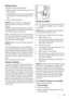 Page 43Nettoyage périodique
Cet appareil doit être nettoyé régulièrement :
• Nettoyez lintérieur et tous les accessoires avec de leau
tiède savonneuse.
• Vérifiez régulièrement les joints de porte et nettoyez-les
en les essuyant pour éviter toute accumulation de dé-
chets.
• Rincez et séchez soigneusement.
Important Ne pas tirer, déplacer ou endommager les
tuyaux et/ou câbles qui se trouvent à lintérieur de
lappareil.
Ne JAMAIS utiliser de produits abrasifs ou caustiques ni
déponges avec grattoir pour nettoyer...