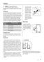 Page 47Installation
Attention Pour votre sécurité et le bon
fonctionnement de lappareil, veuillez lire
attentivement les Consignes de sécurité avant dinstaller
lappareil.
Emplacement
Pour le bon fonctionnement de lappareil, il est impératif
de respecter les températures ambiantes du local où doit
être placé lappareil, suivant la classe climatique (indiquée
sur la plaque signalétique) pour lequel il est prévu. Au de-
là de ces températures, ses performances peuvent sen
trouver diminuées : les différentes classes...