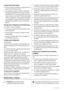 Page 66Consejos para ahorrar energía
• No abra la puerta con frecuencia ni la deje abierta más
tiempo del estrictamente necesario.
• Si la temperatura ambiente es elevada, la temperatura
del aparato se ha ajustado en los valores más altos y
está totalmente lleno, el compresor podría funcionar de
manera continua, provocando la formación de escarcha
o hielo en el evaporador. Si esto sucede, gire el regula-
dor de temperatura a valores inferiores para permitir la
descongelación automática y ahorrar en el consumo...