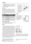 Page 71Instalación
Precaución Lea atentamente la Información sobre
seguridad para garantizar su propia seguridad y el
correcto funcionamiento del electrodoméstico antes de
instalar el electrodoméstico.
Colocación
Este aparato también se puede instalar en un lugar seco y
bien ventilado (garaje o sótano), aunque para un funcio-
namiento óptimo se recomienda instalar el aparato en un
punto en el que la temperatura ambiente se corresponda
con la clase climática indicada en la placa de datos técni-
cos del aparato:...