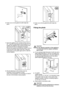 Page 11PR167/1D
B
t
PR33/2
C
A
6.Push cover (C) into guide (A) until it clips into
place.
7.Open the appliance door and the furniture door at
90¡. Insert the small square (B) into guide (A). Put
together the appliance door and the furniture door
and mark the holes as indicated in the figure.
Remove the squares and drill holes with ¯ 2 mm at
8 mm from the outer edge of the door. Place the
small square on the guide again and fix it with the
screws supplied.
8mm
PR167
A
B
PR168
8.Should adjustment of the furniture...