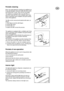 Page 719
t
Periods of non-operation
When the appliance is not in use for long periods, take
the following precautions:
remove the plug from the wall socket;
remove all food:
defrost and clean the interior and all accessories;
leave the door ajar to allow air to circulate to prevent
unpleasant smells.
Interior light
The light bulb inside the refrigerator compartment can
be reached as follows:
1.unscrew the light cover securing screws;
2.unhook the moving part by pressing it as shown in
the figure.
If the door...