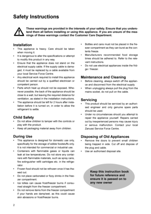 Page 32•Bottles and cans must not be placed in the fre-
ezer compartment as they can burst as the con-
tents freeze.
• Manufacturers recommended food storage
times should be adhered to. Refer to the rele-
vant instructions.
• Do not use electrical appliances inside the frid-
ge / freezer.
Maintenance and Cleaning
•Before cleaning, always switch off the applian-
ce and disconnect from the electrical supply.
•When unplugging always pull the plug from the
mains socket, do not pull on the cable.
Servicing
•This...