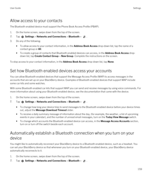 Page 159Allow access to your contacts
The Bluetooth enabled device must support the Phone Book Access Profile (PBAP).
1.On the home screen, swipe down from the top of the screen.
2.Tap  Settings > Networks and Connections > Bluetooth > .
3.Do any of the following:
