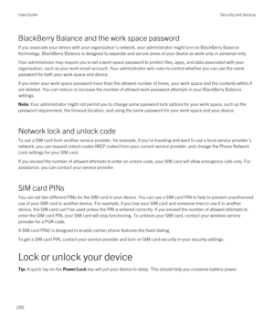 Page 292BlackBerry Balance and the work space password
If you associate your device with your organization