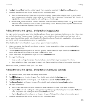 Page 2015.Tap Dark Screen Mode to set the point of regard. Then, double-tap to activate the Dark Screen Mode option.
6.Close the BlackBerry Screen Reader settings in one of the following ways:
