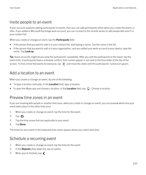 Page 233Invite people to an event
If your account supports adding participants to events, then you can add participants either when you create the event, or after. If you added a 
Microsoft Exchange work account, you can connect to the remote server to add people who aren