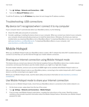 Page 1642.Tap  Settings > Networks and Connections > USB.
3.Turn on the Manual IP Address switch.
To edit the IP address, tap the IP Address drop-down list and change the IP address numbers.
Troubleshooting: USB connections
My device isn