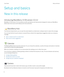 Page 6Setup and basics
New in this release
Introducing BlackBerry 10 OS version 10.3.2
BlackBerry 10 OS version 10.3.2 provides you with new features and improvements designed to make your BlackBerry 
device even more secure and to help you be more productive.
 BlackBerry Hub
From the list of attachments, you can open the email related to an attachment, making it easier to reply to the message.
You can clear the list of recent contacts, to prevent those contacts from appearing as suggestions when you compose a...