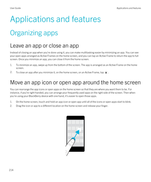 Page 214Applications and features
Organizing apps
Leave an app or close an app
Instead of closing an app when you