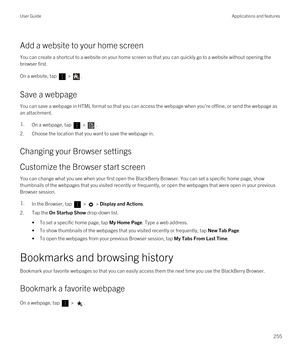 Page 255Add a website to your home screen
You can create a shortcut to a website on your home screen so that you can quickly go to a website without opening the browser first.
On a website, tap  > .
Save a webpage
You can save a webpage in HTML format so that you can access the webpage when you