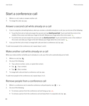 Page 48Start a conference call
1.While on a call, make or answer another call.
2.To merge the calls, tap .
Answer a second call while already on a call
1.If you