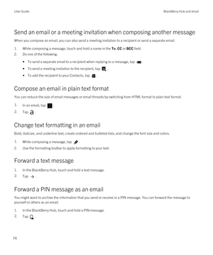 Page 74Send an email or a meeting invitation when composing another message
When you compose an email, you can also send a meeting invitation to a recipient or send a separate email.
1.While composing a message, touch and hold a name in the To, CC or BCC field.
2.Do one of the following:
