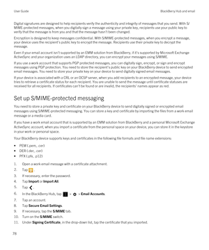 Page 78Digital signatures are designed to help recipients verify the authenticity and integrity of messages that you send. With S/MIME-protected messages, when you digitally sign a message using your private key, recipients use your public key to verify that the message is from you and that the message hasn