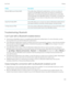 Page 159ProfileDescriptionRemote SIM Access Profile (rSAP)This profile allows a Bluetooth enabled device, such as a car phone, to 
connect to your 
BlackBerry device when your device is connected to a 
GSM network. The profile lets the 
Bluetooth enabled device use the SIM 
card functionality of your 
BlackBerry device. For example, a car phone can 
use the SIM card in your device to make phone calls or send and receive  text messages.
Serial Port Profile (SPP)This profile allows you to connect your device to...