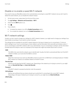 Page 150Disable or re-enable a saved Wi-Fi network
If you want to stop your BlackBerry device from automatically connecting to a saved Wi-Fi network, but you don