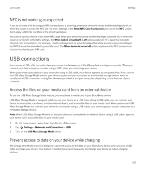 Page 163NFC is not working as expected
If you try to share a file by using an NFC connection or a smart tag when your device is locked and the backlight is off, or 
when the power is turned off, NFC will not work. Settings in the 
Allow NFC Card Transactions section of the NFC screen 
don