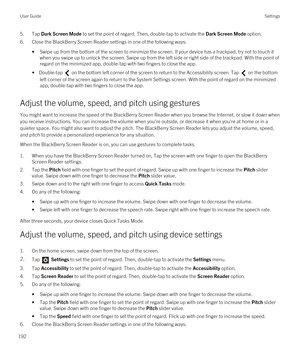 Page 1925.Tap Dark Screen Mode to set the point of regard. Then, double-tap to activate the Dark Screen Mode option.
6.Close the BlackBerry Screen Reader settings in one of the following ways:
