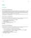 Page 114FilesFile basics
About files and attachments You can view and download attachments and save them to the BlackBerry® device memory or on a media card. If your emailaccount uses a BlackBerry® Enterprise Server that supports accessing files on your organization's network, you can preview files from your organization's network and save the files to your device or attach them directly to email messages withoutdownloading them. You can use the Files application to view a list of all the files that are...