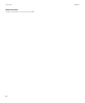 Page 252Related information
Assign an application to a convenience key,250
User GuideKeyboard
252 