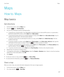 Page 267Maps
How to: Maps
Map basics
Get directions
1.On the home screen, click the Maps icon.
2.Press the  key > Get Directions. 
3.Do one of the following to specify a starting location:
•To specify your current location, if your BlackBerry smartphone has an internal GPS receiver or is paired with a 
Bluetooth enabled GPS receiver, set the Start field to My Location.
•To specify the location that you're currently viewing on a map, set the Start field to Use center of map. If you're 
viewing a favorite...