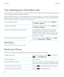 Page 38Tips: Keeping your information safe
You can take some simple steps to help prevent the information on your BlackBerry smartphone from being compromised, 
such as avoiding leaving your smartphone unattended.
Research In Motion recommends that you regularly create and save a backup file on your computer, especially before you  update any software. Maintaining a current backup file on your computer might allow you to recover smartphone data if 
your smartphone is lost, stolen, or corrupted by an unforeseen...