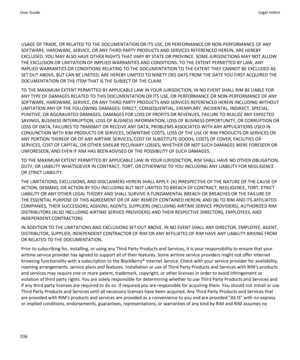 Page 338USAGE OF TRADE, OR RELATED TO THE DOCUMENTATION OR ITS USE, OR PERFORMANCE OR NON-PERFORMANCE OF ANY 
SOFTWARE, HARDWARE, SERVICE, OR ANY THIRD PARTY PRODUCTS AND SERVICES REFERENCED HEREIN, ARE HEREBY 
EXCLUDED. YOU MAY ALSO HAVE OTHER RIGHTS THAT VARY BY STATE OR PROVINCE. SOME JURISDICTIONS MAY NOT ALLOW 
THE EXCLUSION OR LIMITATION OF IMPLIED WARRANTIES AND CONDITIONS. TO THE EXTENT PERMITTED BY LAW, ANY 
IMPLIED WARRANTIES OR CONDITIONS RELATING TO THE DOCUMENTATION TO THE EXTENT THEY CANNOT BE...