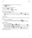 Page 693.If the Message Services field appears, set this field to the appropriate email account.
4.Clear the Enable HTML Email check box.
5.Press the  key > Save.
View an address instead of a display name
In a message, press the  key > Show Address.
To view the display name again, press the  key > Show Name.
Mark a message as opened or unopened
On the Home screen, click the Messages icon.
•To mark a message as opened or unopened, highlight the message. Press the  key > Mark Opened or Mark 
Unopened
.
•To mark...