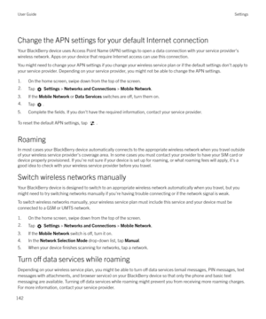 Page 142Change the APN settings for your default Internet connection
Your BlackBerry device uses Access Point Name (APN) settings to open a data connection with your service provider