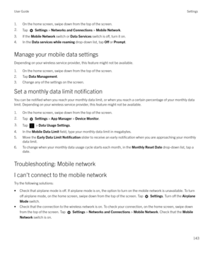 Page 1431. On the home screen, swipe down from the top of the screen.2.Tap  Settings  > Networks and Connections  > Mobile Network .
3. If the Mobile Network  switch or Data Services  switch is o