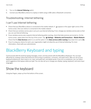 Page 1595. Turn on the Internet Tethering  switch.
6. Connect your BlackBerry device to a laptop or tablet using a USB cable or Bluetooth connection.
Troubleshooting: Internet tethering
I can