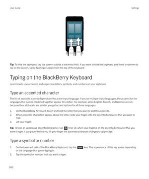 Page 160 
Tip: To hide the keyboard, tap the screen outside a text entry field. If you want to hide the keyboard and there