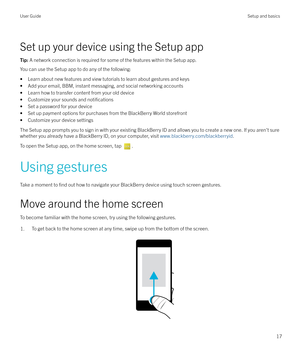 Page 17Set up your device using the Setup app
Tip: A network connection is required for some of the features within the Setup app.
You can use the Setup app to do any of the following:
