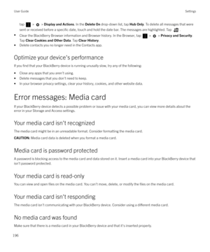 Page 196tap  >  > Display and Actions . In the Delete On  drop-down list, tap  Hub Only. To delete all messages that were
sent or received before a 
specific date, touch and hold the date bar. The messages are highlighted. Tap .
