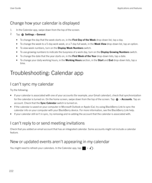 Page 222Change how your calendar is displayed1. In the Calendar app, swipe down from the top of the screen.
2. Tap 
 Settings  > General .
