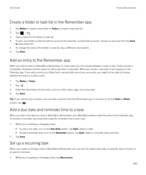 Page 265Create a folder or task list in the Remember app1. Tap  Notes to create a new folder or  Tasks to create a new task list.
2.Tap  > .
3. Type a name for the folder or task list.
4. To sync your folder or task list with an account (for example, an Evernote account), choose an account from the  Save
to  drop-down list.
5. To change the color of the folder or task list, tap a 
di