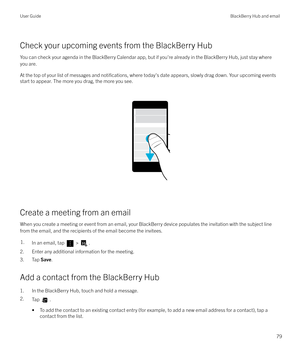 Page 79Check your upcoming events from the BlackBerry HubYou can check your agenda in the BlackBerry Calendar app, but if you