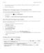 Page 833. Touch and hold an account, then slide your finger up or down to change where the account appears in the list of
accounts in the Account Tab.4.To save your changes, tap .
Change which messages appear in the BlackBerry Hub
You can choose to hide messages for some accounts, so they don