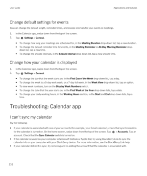 Page 232Change default settings for events
You can change the default length, reminder times, and snooze intervals for your events or meetings.
1.In the Calendar app, swipe down from the top of the screen.
2.Tap  Settings > General.
