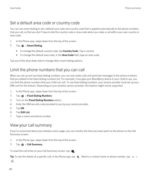 Page 48Set a default area code or country code
You can use smart dialing to set a default area code and country code that is applied automatically to the phone numbers 
that you call, so that you don