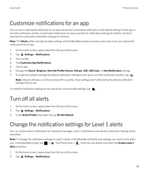 Page 53Customize notifications for an app
You can set a customized notification for an app and set that customized notification as the default setting for that app in all of the notification profiles. Customized notifications for apps override the notification settings for profiles, but don