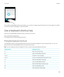 Page 165If you rotate your BlackBerry device horizontally, you can slide your finger along the keyboard to turn the pages of an eBook 
or scroll up or down in webpages or other documents.
Use a keyboard shortcut key
Some keys on the BlackBerry Keyboard have a shortcut for an action.
Press and hold the assigned key.
The assigned action is automatically performed.
Preloaded keyboard shortcuts
Your BlackBerry device comes preloaded with some shortcuts already assigned to certain keyboard keys. You can use 
these...