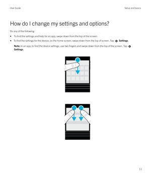 Page 11How do I change my settings and options?Do any of the following:
