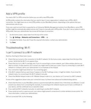 Page 153Add a VPN profile
You need a Wi-Fi or VPN connection before you can add a new VPN profile.
A VPN profile contains the information that you need to log in to your organization