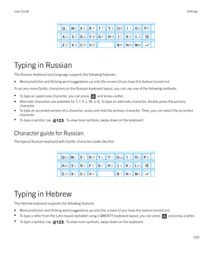 Page 183 
Typing in Russian
The Russian keyboard and language supports the following features:
