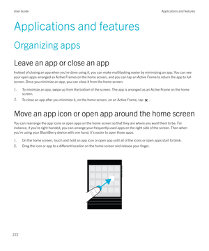 Page 222Applications and features
Organizing apps
Leave an app or close an app Instead of closing an app when you