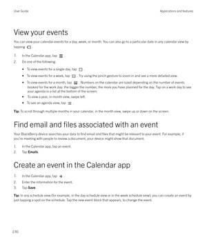 Page 230View your events
You can view your calendar events for a day, week, or month. You can also go to a particular date in any calendar view by
tapping 
.
1.In the Calendar app, tap .
2. Do one of the following:
